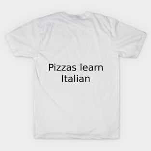 Pizzas learn Italian T-Shirt